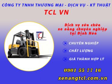 Dịch vụ sửa xe nâng hàng kỹ thuật cao tại Định Hòa